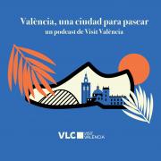 Podcast Valencia una ciudad para pasear